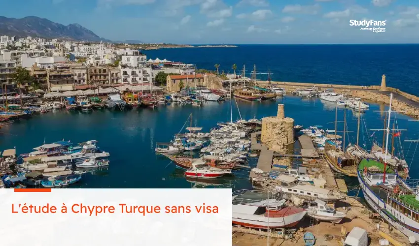 Votre guide complet pour étudier à Chypre Turque sans visa 2024