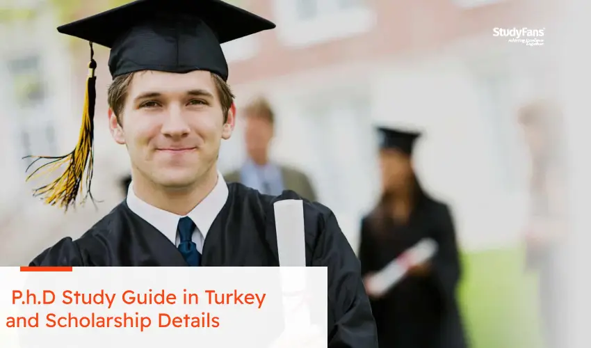 Ph.D. Study Guide in Turkey and Scholarship Details 2026